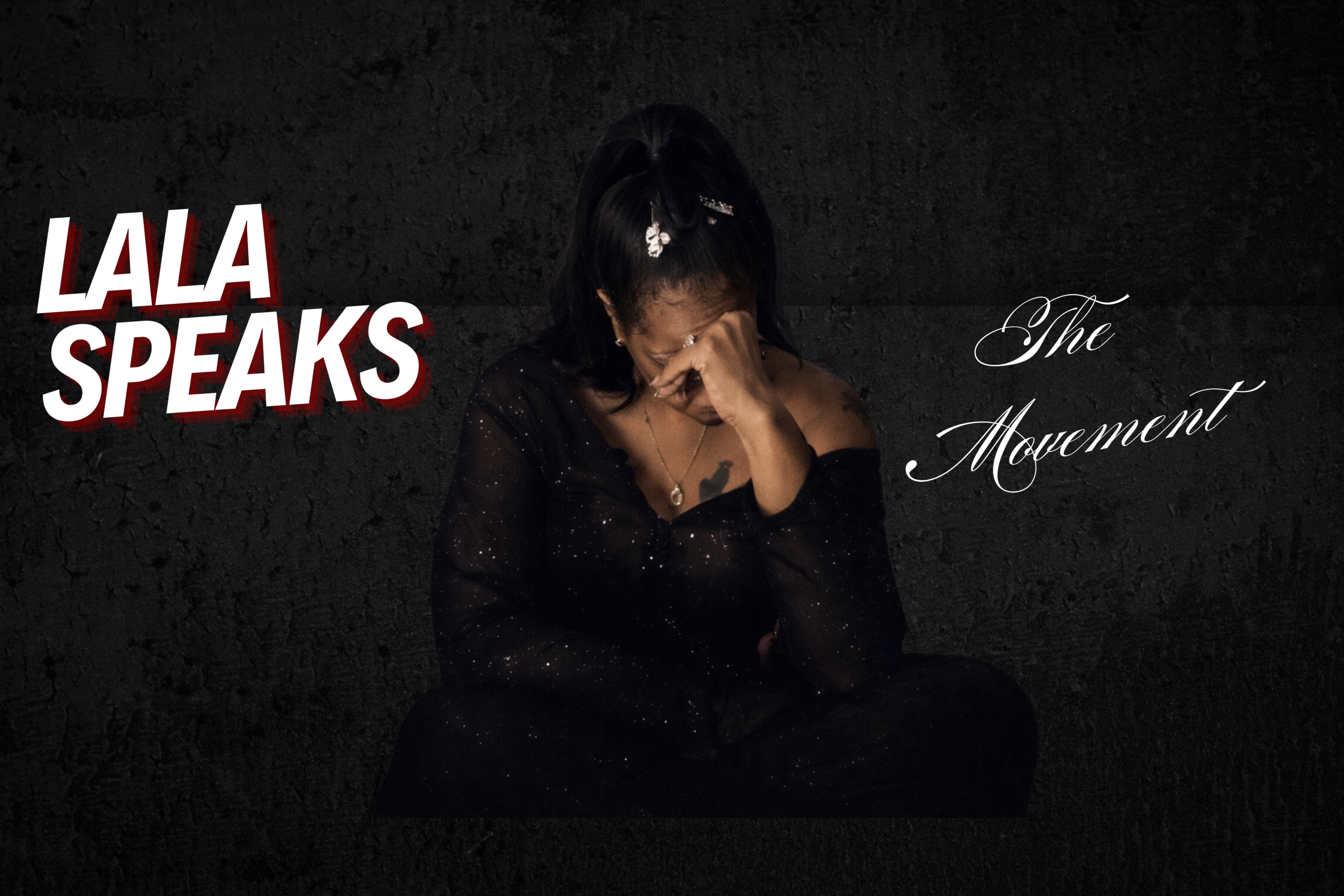 Person in dark clothing with text 'Lala Speaks' and 'The Movement' on a dark background